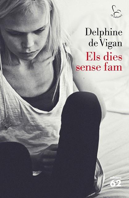 Els dies sense fam | 9788429771572 | Delphine de Vigan