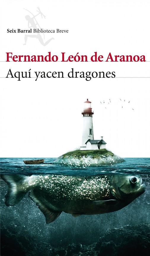 Aquí yacen dragones | 9788432214769 | Fernando León de Aranoa