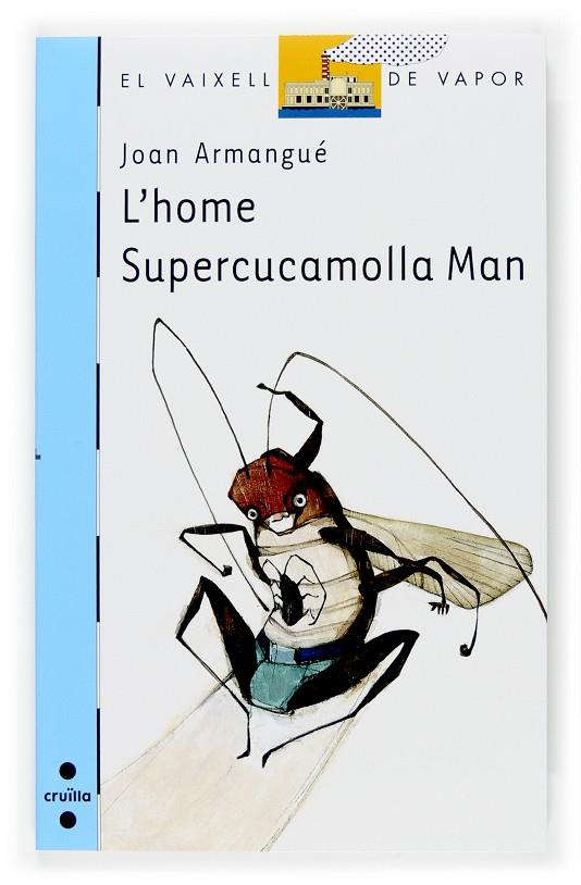 L'home Supercucamolla Man | 9788466114394 | Joan Armangué