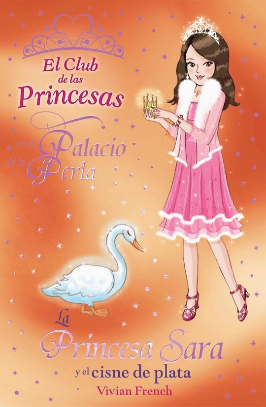 La princesa Sara y el cisne de plata | 9788466794190 | Vivian French