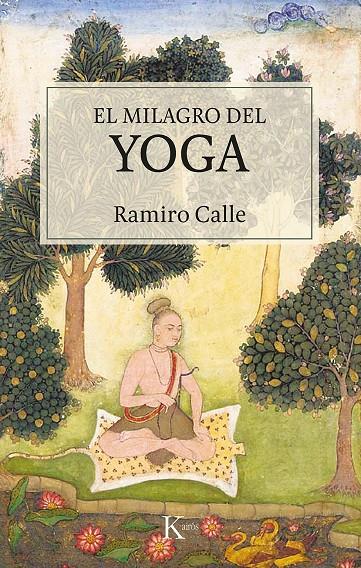 El milagro del yoga | 9788499887548 | Calle, Ramiro