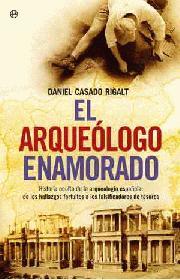 El arqueólogo enamorado | 9788497348379 | Daniel Casado Rigalt