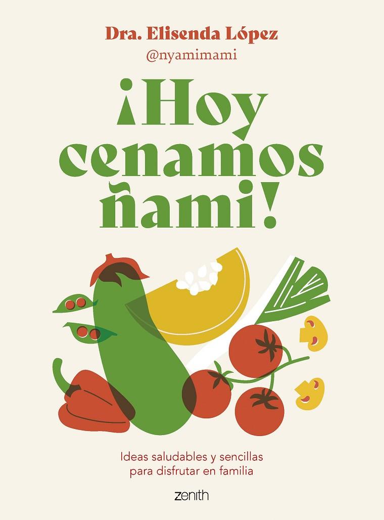 ¡Hoy cenamos ñami! | 9788408278092 | López, Elisenda (@nyamimami)