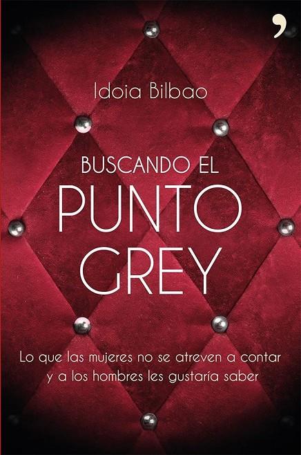 Buscando el punto Grey | 9788499983066 | Idoia Bilbao