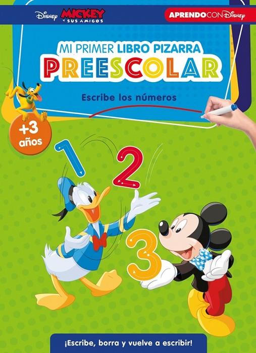 Mickey y sus amigos. Mi primer libro pizarra preescolar: escribe los números (+3 | 9788419487322 | Disney