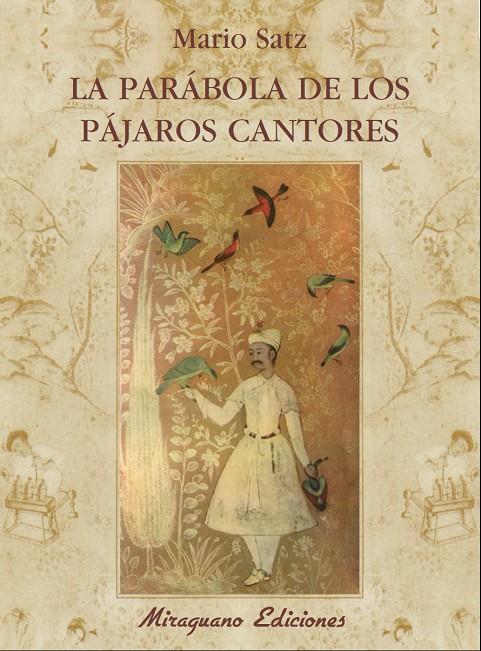 La parábola de los pájaros cantores | 9788478133307 | Mario Satz