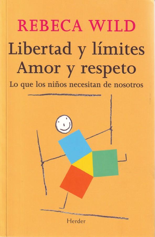 Libertad y límites : Amor y respeto | 9788425424854 | Wild, Rebeca