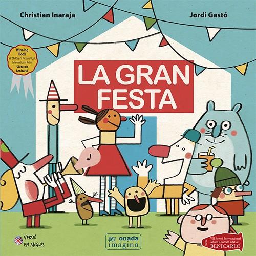 La gran festa | 9788417638993 | Inaraja, Christian/Gastó Jaén, Jordi