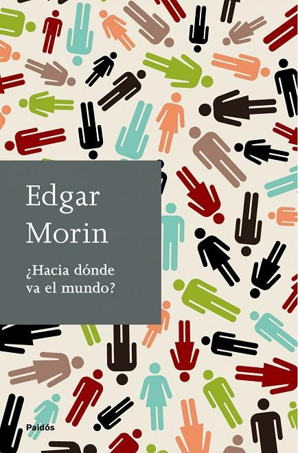 ¿Hacia dónde va el mundo? | 9788449324833 | Edgar Morin