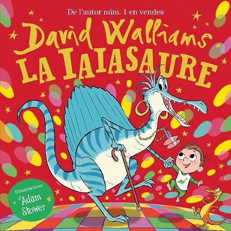 La iaiasaure | 9788448865948 | Walliams, David/Stower, Adam