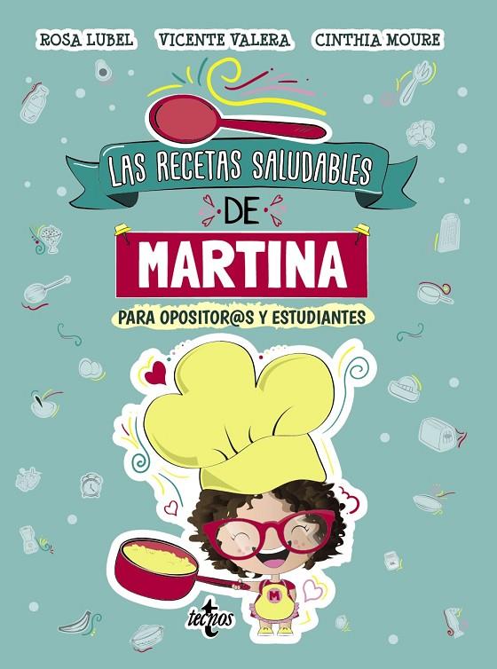 Las recetas saludables de Martina | 9788430981175 | Valera, Vicente ; Moure, Cinthia ; Lubel, Rosa