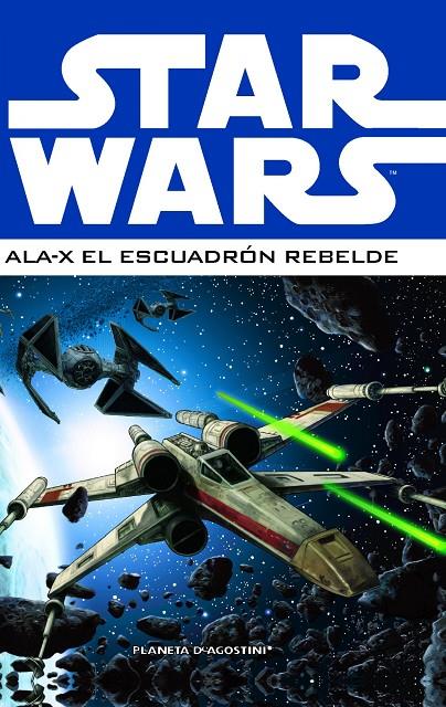 Star Wars. Ala-X el escuadrón rebelde | 9788415480204 | AA. VV.