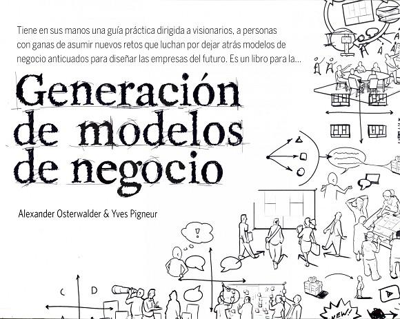 Generación de modelos de negocio | 9788423427994 | Alexander Osterwalder - Yves Pigneur