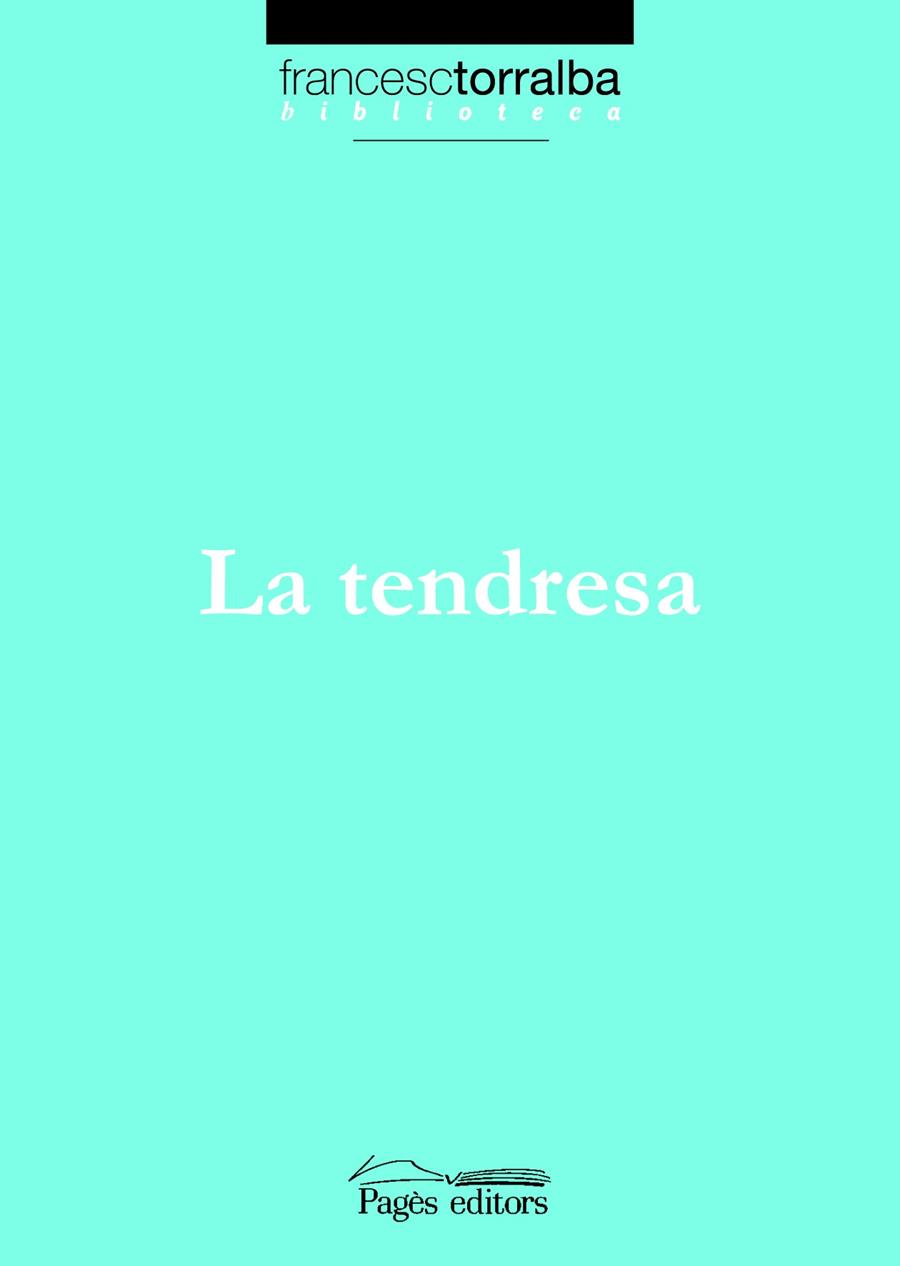 La tendresa | 9788497795432 | Francesc Torralba