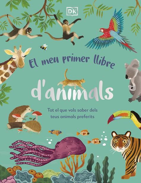 El meu primer llibre d'animals | 9780241682135 | Akhter, Zeshan/ VV.AA