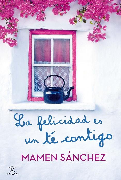 La felicidad es un té contigo | 9788467021240 | Mamen Sánchez