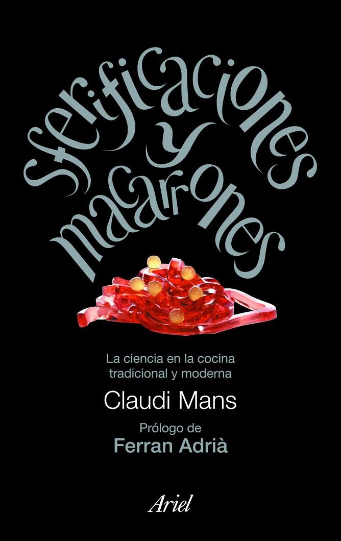 Sferificaciones y macarrones | 9788434469167 | Claudi Mans