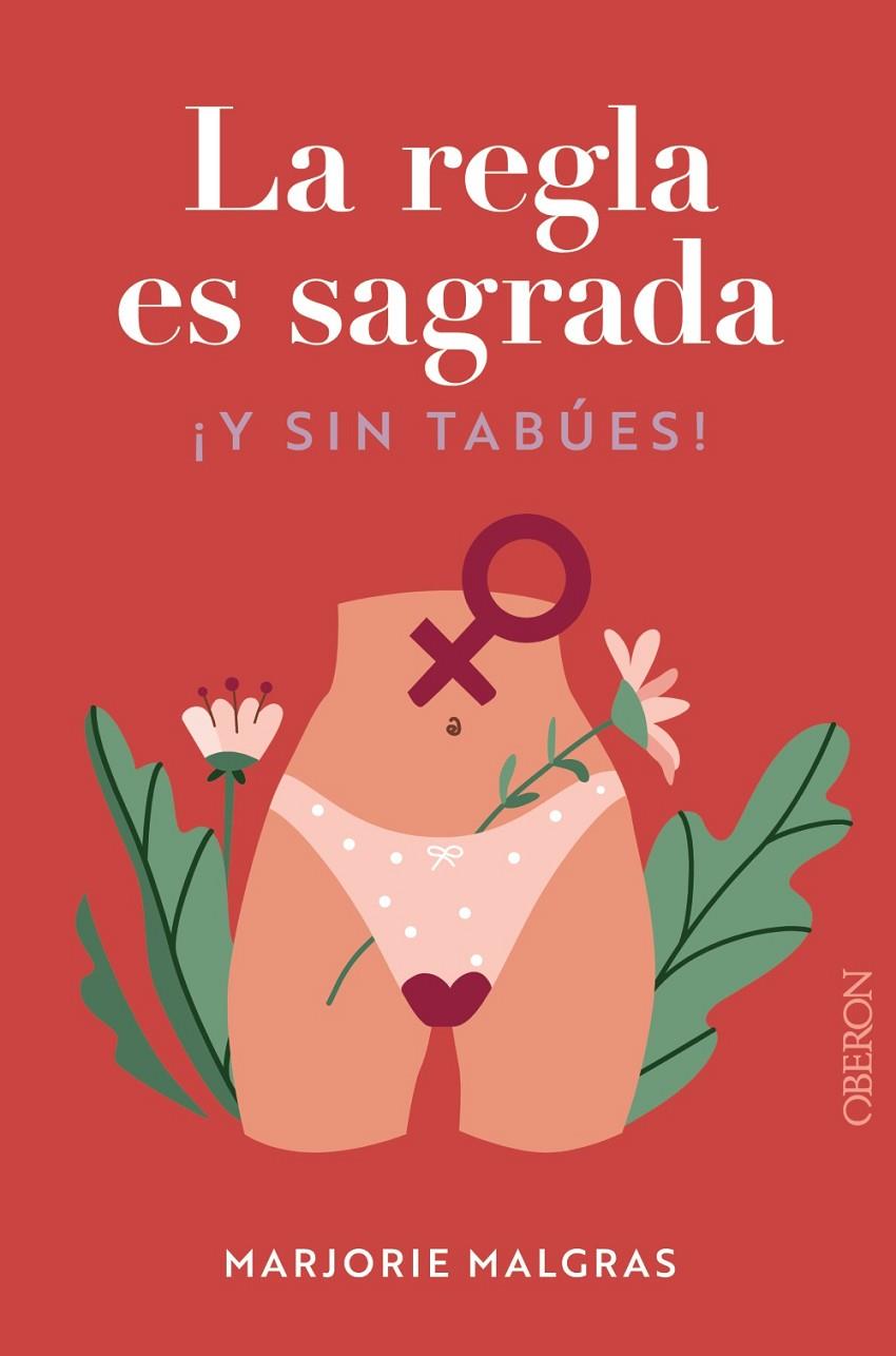 La regla es sagrada. Y sin tabúes | 9788441548763 | Malgras, Marjorie/Bertaudière, Juliette