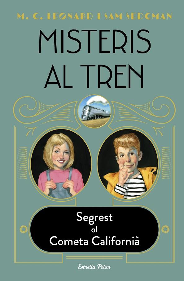 Misteris al tren 2. Segrest al Cometa Californià | 9788413890326 | Leonard, M.G./Sedgman, Sam