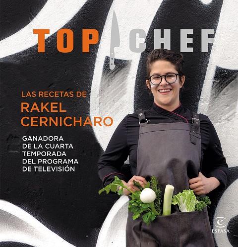 Top Chef. Las recetas de Rakel Cernicharo | 9788467049763 | Rakel Cernicharo