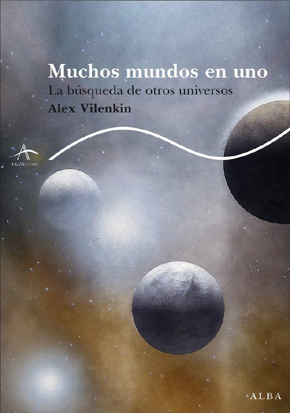 Muchos mundos en uno | 9788484284505 | Alex Vilenkin