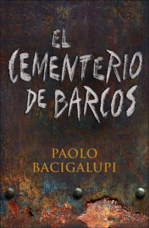 El cementerio de barcos | 9788401352546 | Paolo Bacigalupi