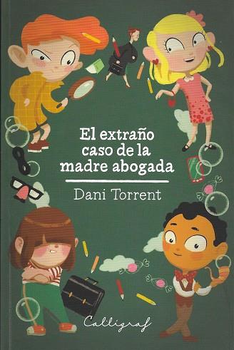 El extraño caso de la madre abogada | 9788494299490 | Dani Torrent