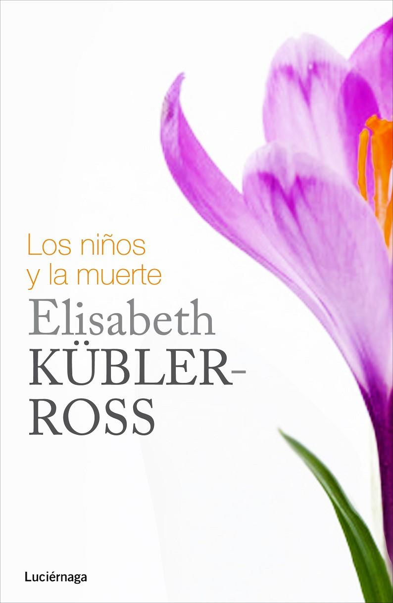 Los niños y la muerte | 9788415864349 | Elisabeth Kübler-Ross