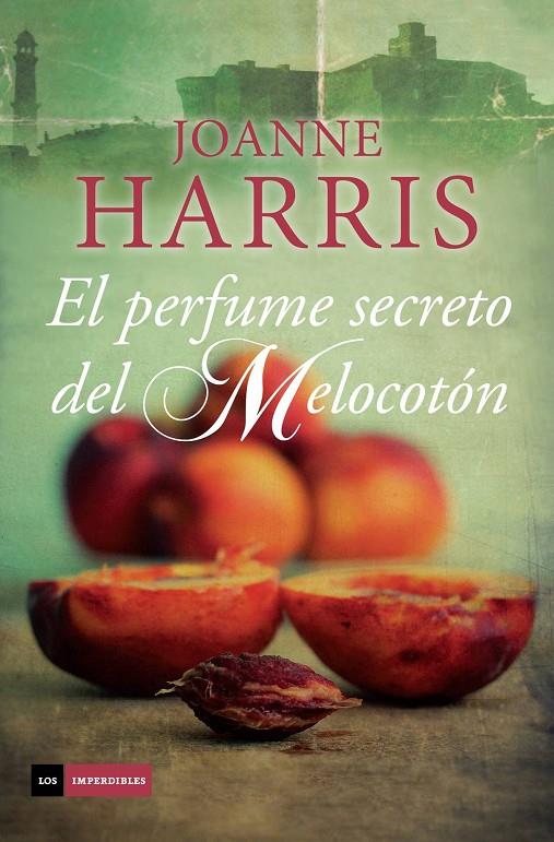 El perfume secreto del Melocotón | 9788415355830 | Joanne Harris