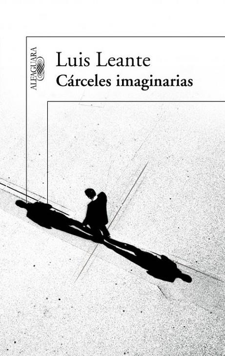 Cárceles imaginarias | 9788420411088 | Luis Leante