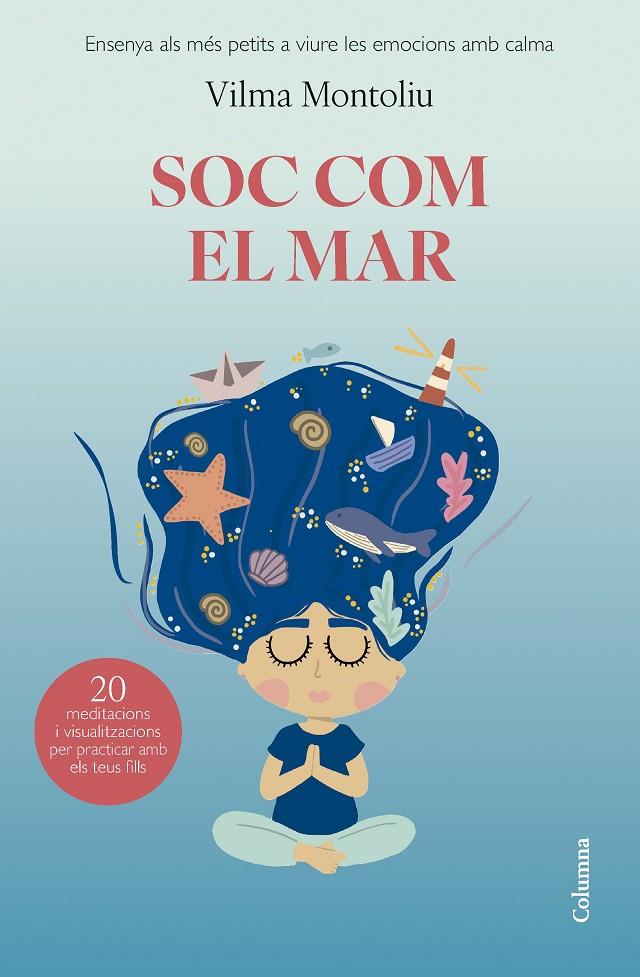 Soc com el mar | 9788466432993 | Montoliu Esteban, Vilma