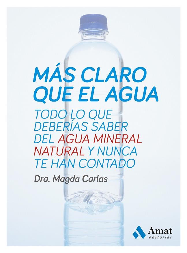 Más claro que el agua | 9788497357333 | Dra. Magda Carlas