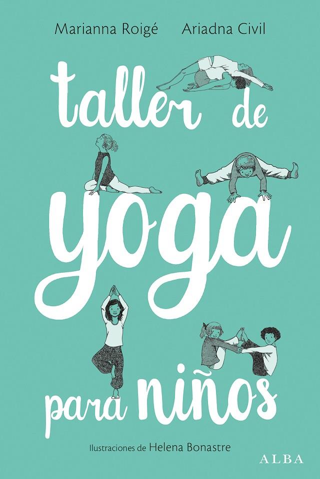 Taller de yoga para niños | 9788490653906 | Marianna Roigé y Ariadna Civil