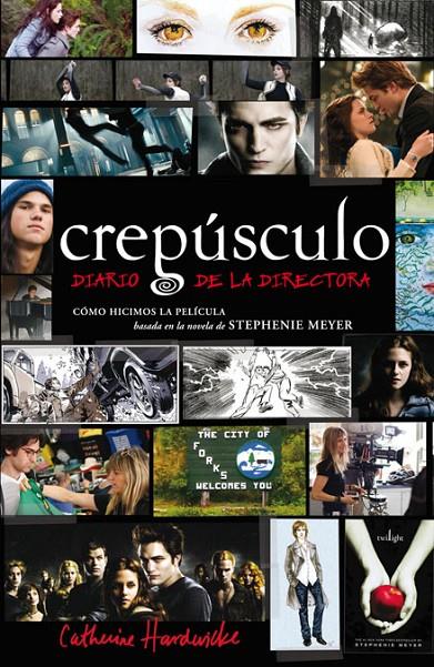 Crepúsculo. Diario de la directora | 9788420423500 | Catherine Hardwicke