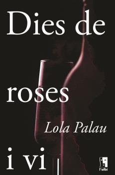 Dies de roses i vi | 9788412303032 | Palau, Lola