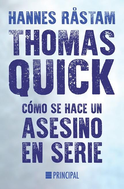 Thomas Quick. Cómo se hace un asesino en serie | 9788416223206 | Hannes Rastam