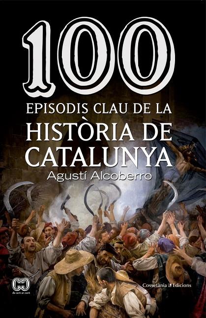 100 episodis clau de la Ha de Catalunya | 9788490343449 | Agusti Alcoberro