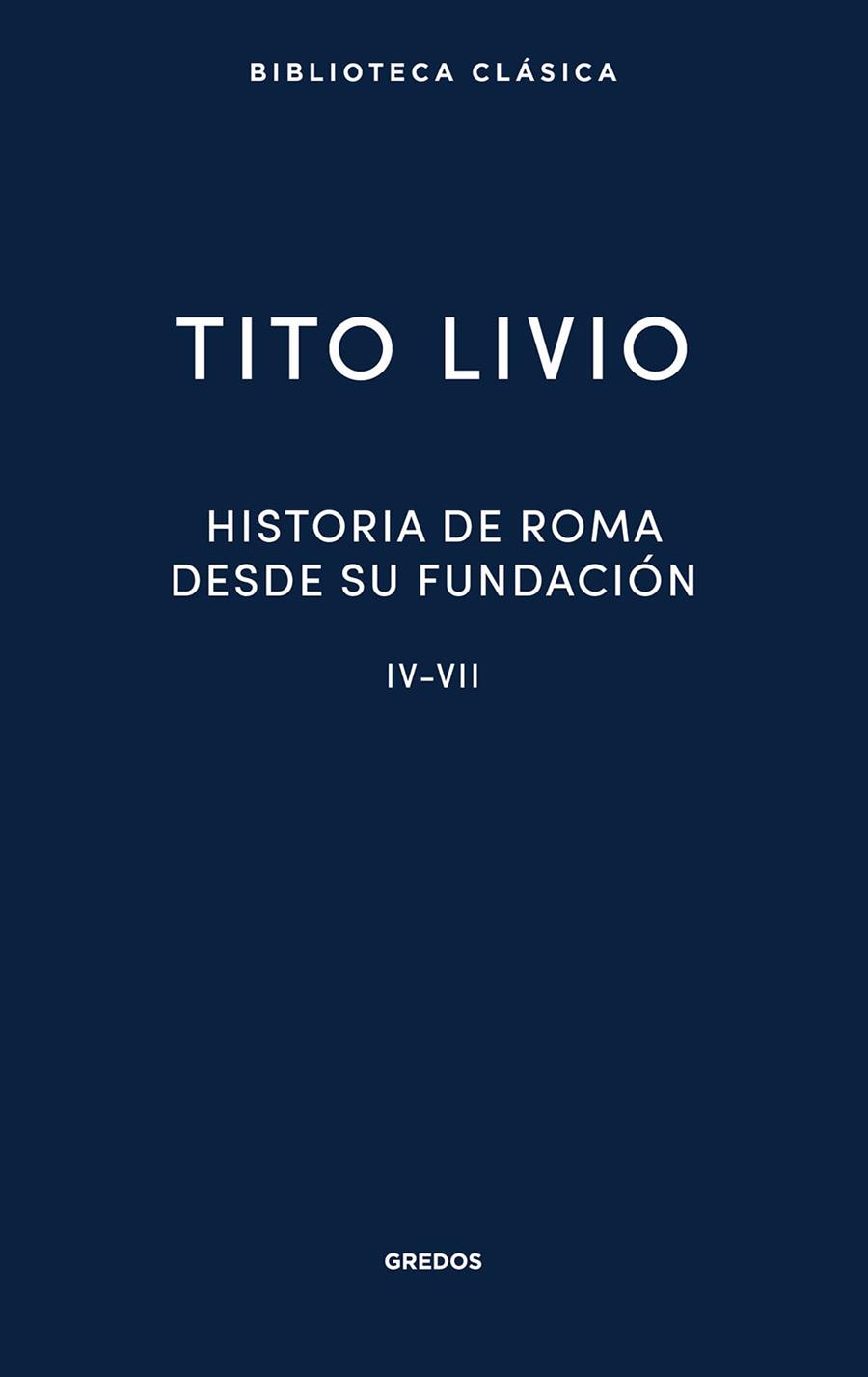 Historia de Roma desde su fundación IV-VII | 9788424940584 | Livio, Tito