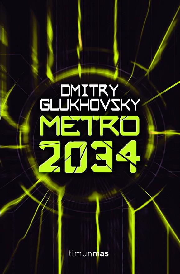 Metro 2034 | 9788448008413 | Dmitry Glukhvsky