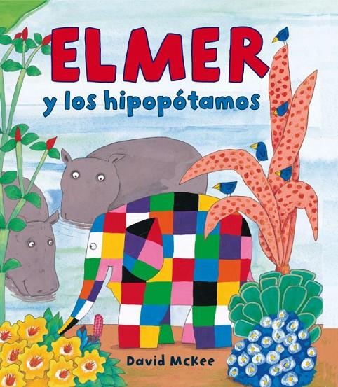 Elmer y los hipopótamos | 9788448823320 | David McKee