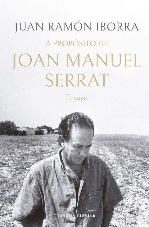 A propósito de Joan Manuel Serrat | 9788448035945 | Iborra, Juan Ramón