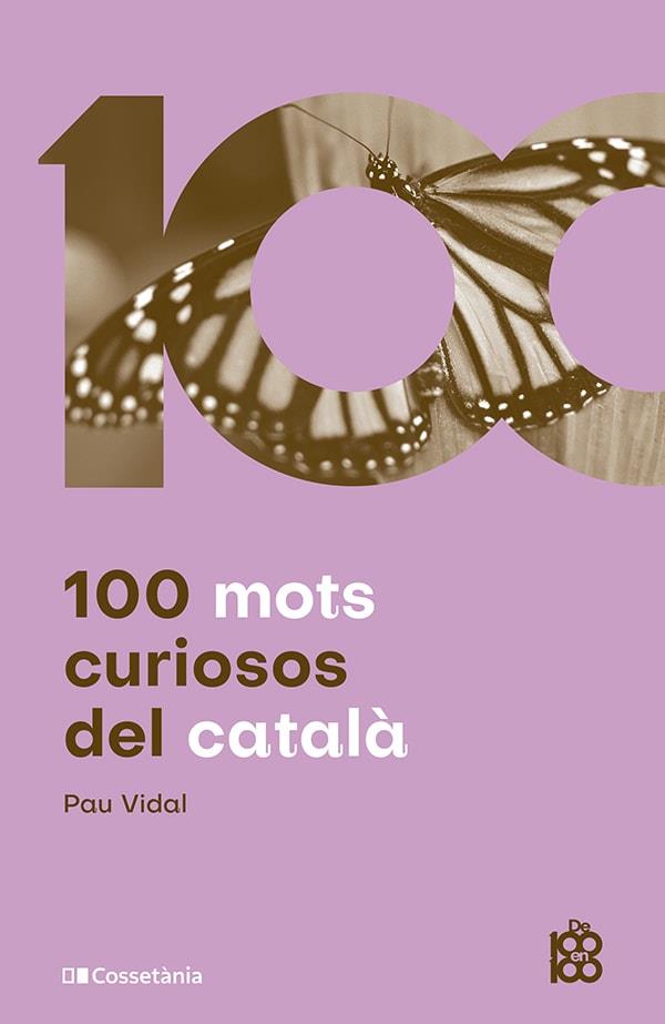 100 mots curiosos del català | 9788413562612 | Vidal Gavilán, Pau