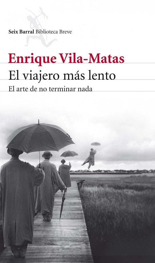 El viajero más lento | 9788432209437 | Enrique Vila-Matas