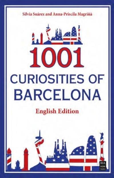 1001 curiosities of Barcelona (English Edition) | 9788418703775 | Suárez, Silvia/Magriñà, Anna-Priscila