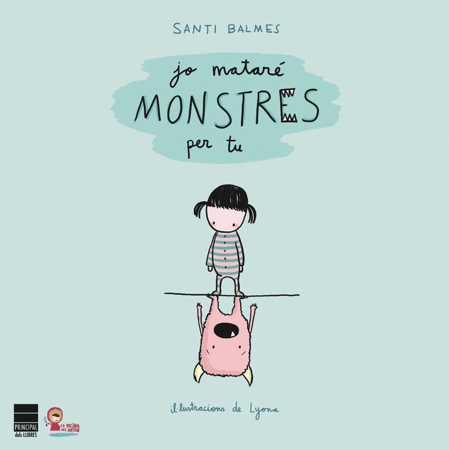 Jo mataré monstres per tu | 9788493897895 | Santi Balmes - Lyona