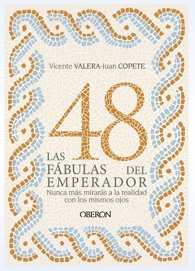 Las 48 fábulas del emperador | 9788441541757 | Valera Gómez de la Peña, Vicente J./Copete Fernández, Juan