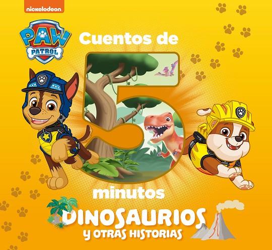 Cuentos de 5 minutos. Dinosaurios y otras historias (Paw Patrol | Patrulla Canin | 9788448863142 | Nickelodeon,