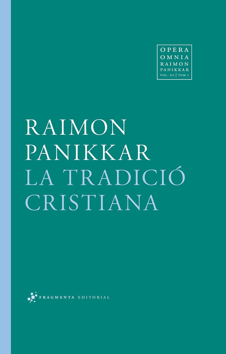 La tradició cristiana | 9788415518846 | Panikkar Alemany, Raimon