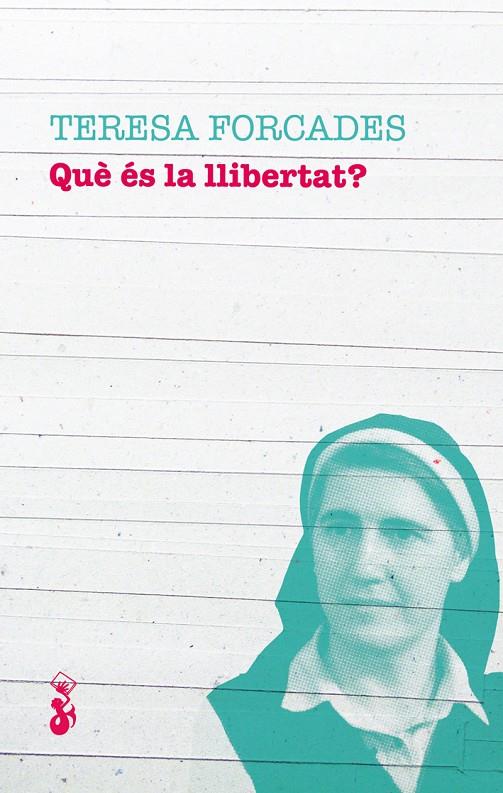 Què és la llibertat? | 9788415549987 | Teresa Forcades