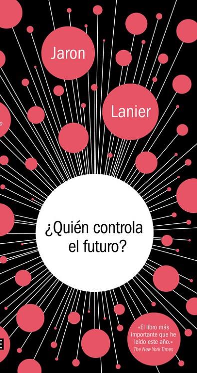 ¿Quién controla el futuro? | 9788499924236 | Jaron Lanier